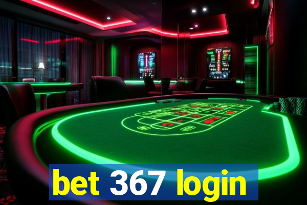 bet 367 login